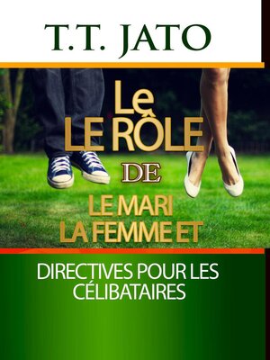 cover image of Le Le rôle De Le mari La femme et Directives pour les célibataires